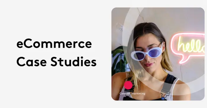 Woman in sunglasses beside neon hello sign with eCommerce case studies text.