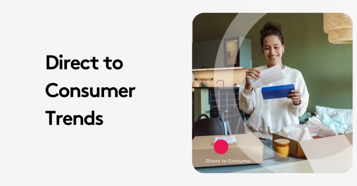 Woman smiling while unboxing a package, showcasing direct to consumer trends.