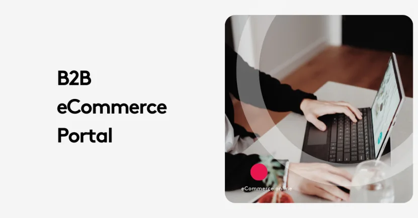 Person typing on laptop for B2B eCommerce portal