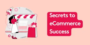 Illustration of a woman with a smartphone near a shopping cart and gifts with text 'Secrets to eCommerce Success'.