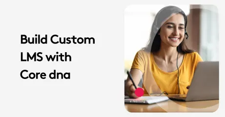 Smiling woman with headset using laptop for e-learning, text reads 'Build Custom LMS with Core dna'