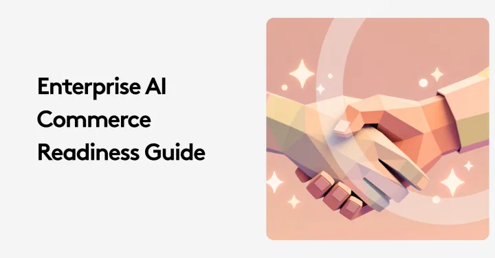 Illustration of a handshake with text 'Enterprise AI Commerce Readiness Guide' on a pink background.