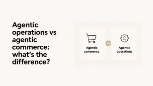 Comparison between agentic operations and agentic commerce with icons.