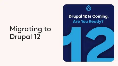Announcement of Drupal 12 release with text 'Migrating to Drupal 12' on a blue background.