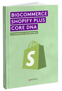 eCommerce Comparison, Shopify vs Core dna