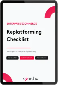 Stop Replatforming Blind: The Enterprise eCommerce Checklist