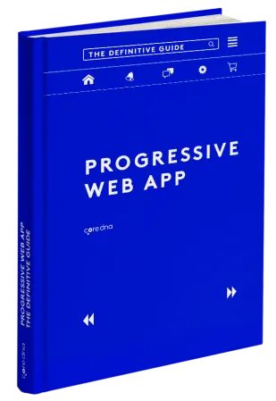 Blue book cover titled 'Progressive Web App: The Definitive Guide' by coredna.